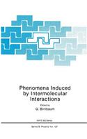 Phenomena Induced by Intermolecular Interactions