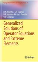 Generalized Solutions of Operator Equations and Extreme Elements