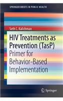 HIV Treatments as Prevention (Tasp)