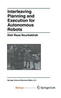 Interleaving Planning and Execution for Autonomous Robots