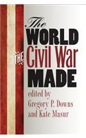 The World the Civil War Made