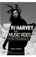 PJ Harvey and Music Video Performance