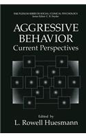 Aggressive Behavior: Current Perspectives