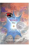 Word Diet: 30 Days of Faith - Creating Your Extraordinary Life with the Spoken Word, Book I