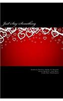 Just Say Something