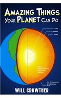 Amazing Things Your Planet Can Do