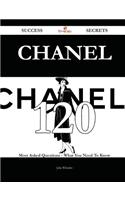 Chanel 120 Success Secrets - 120 Most Asked Questions on Chanel - What You Need to Know