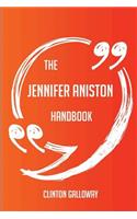The Jennifer Aniston Handbook - Everything You Need To Know About Jennifer Aniston