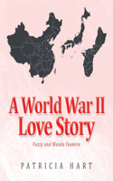 A World War Ii Love Story: Fuzzy and Wanda Fosmire