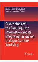 Proceedings of the Paralinguistic Information and Its Integration in Spoken Dialogue Systems Workshop