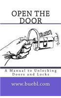 Open the door: A Manual to Unlocking Doors and Locks