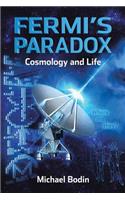 FERMI'S PARADOX Cosmology and Life