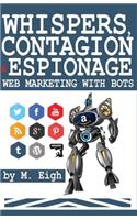 Whispers, Contagion and Espionage