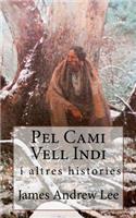 Pel Cami Vell Indi i altres histories