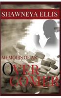 Memoirs of an Over-Comer: (English)