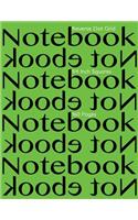 Reverse Dot Grid Notebook 1/4 Inch Squares 160 pages: Notebook Not Ebook with green cover, 8.5"x11" 1/4 inch white dot grid on light gray paper, perfect bound, ideal for structuring sketches