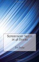 Supervisory Skills in 48 Hours