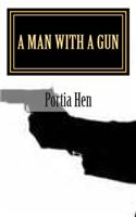 A Man With A Gun: Book 8 of This Old Whore Series(8 This Old Whore)