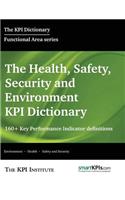 Health, Safety, Security and Environment KPI Dictionary