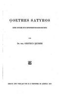 Goethes Satyros, Eine Studie zur Entstehungsgeschichte
