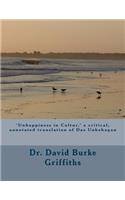 'Unhappiness in Culture, ' a critical, annotated translation of Das Unbehagen