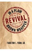 Revival in a Plain Brown Wrapper