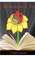 Set Contes Per a .. Tu!