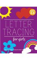 Letter Tracing For Girls: Letter Tracing Book, Practice For Kids, Ages 3-5, Alphabet Writing Practice