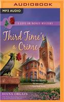 Third Time's a Crime: (Love or Money Mystery)