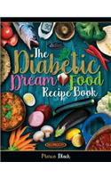 Diabetic Dream Food, The Diabetic Index Recipe Book