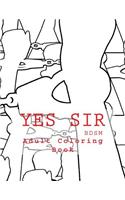 Yes Sir - BDSM Adult Coloring Book