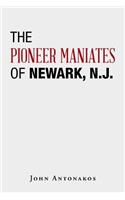 The Pioneer Maniates of Newark, N.J.