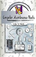 Computer Maintenance Hacks