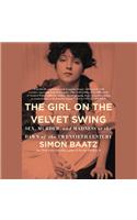 Girl on the Velvet Swing Lib/E