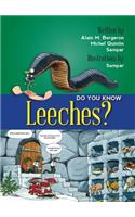 Do You Know Leeches?