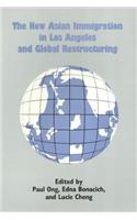 The New Asian Immigration in Los Angeles and Global Restructuring