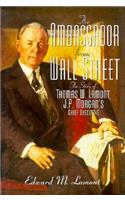 Ambassador from Wall Street