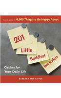 201 Little Buddhist Reminders: Gathas for Your Daily Life