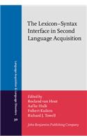 The  Lexicon–Syntax Interface in Second Language Acquisition: (30 Language Acquisition and Language Disorders)