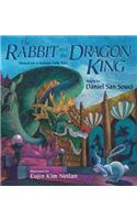 The Rabbit and the Dragon King: Based on a Korean Folk Tale