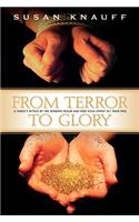 From Terror to Glory