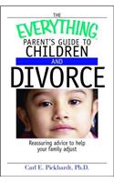 Everything Parent's Guide to Children and Divorce