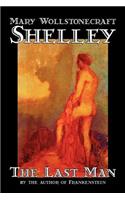 Last Man by Mary Wollstonecraft Shelley, Fiction, Classics