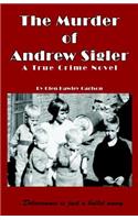The Murder of Andrew Sigler
