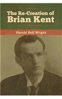 The Re-Creation of Brian Kent