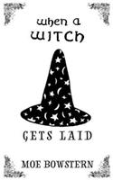 When a Witch Gets Laid