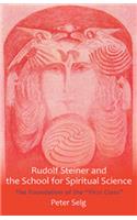 Rudolf Steiner and the School for Spiritual Science