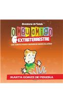 O meu amigo extraterrestre: Um Conto para Meninos Brincalhões