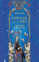 Medieval Mind of C.S. Lewis