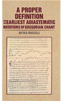 A Proper Definition for the Earliest Adiastematic Notations of Gregorian Chant